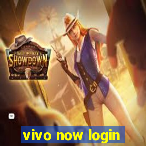 vivo now login